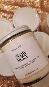Smells like a... Slow Burn